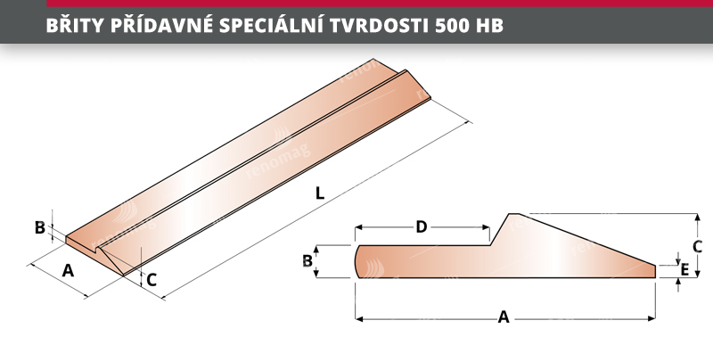 BŘITY PŘÍDAVNÉ SPECIÁLNÍ TVRDOSTI 500 HB