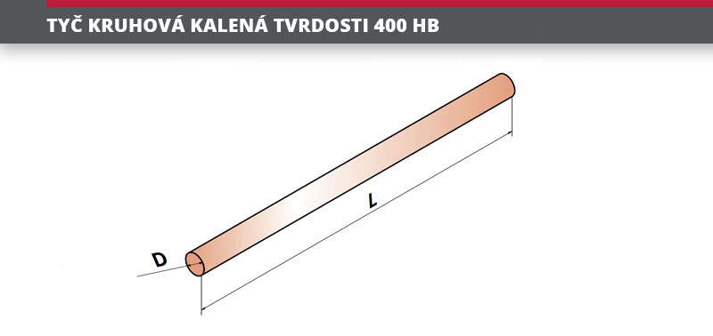 TYČ KRUHOVÁ KALENÁ TVRDOSTI 400 HB